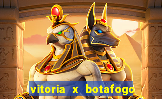 vitoria x botafogo sp futemax